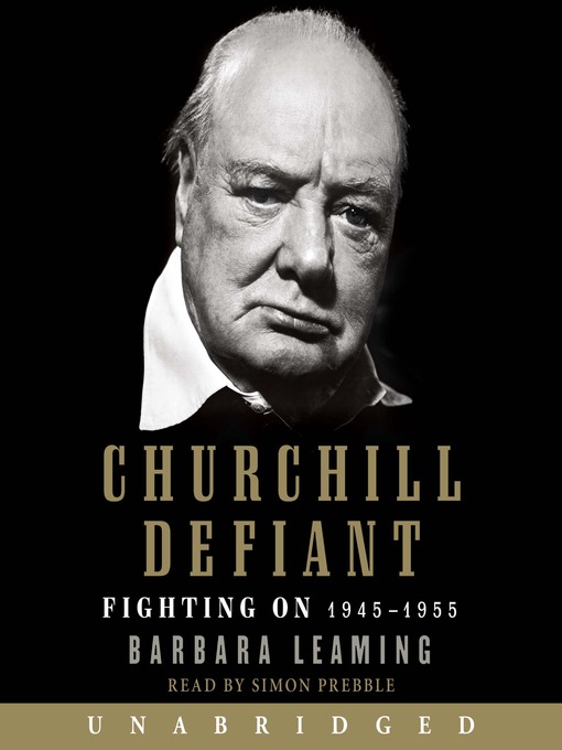 Title details for Churchill Defiant by Barbara Leaming - Available